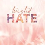 Twisted Hate