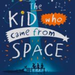 The Kid Who Came From Space
