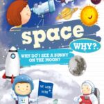 Encyclopedia: Space Why? (Questions and Answers)