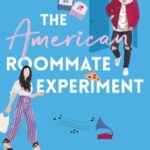 The American Roommate Experiment (The Spanish Love Deception #2)