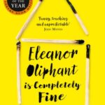 Eleanor Oliphant is Completely Fine