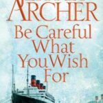 Be Careful What You Wish For (The Clifton Chronicles #4)