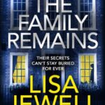 The Family Remains (The Family Upstairs #2)