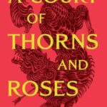 A Court of Thorns and Roses (ACOTAR #1)