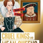 Horrible Histories - Cruel Kings and Mean Queens