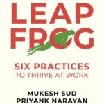 Leapfrog: Six Practices To Thrive At Work