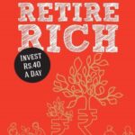 Retire Rich: Invest Rs.40 A Day