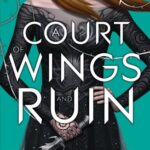 A Court of Wings and Ruin (ACOTAR #3)
