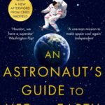 An Astronaut's Guide to Life on Earth