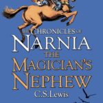 The Magician’s Nephew (The Chronicles of Narnia #1)