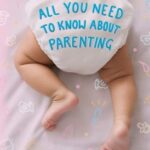 All You Need to Know About Parenting