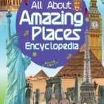 All About Amazing Places Encyclopedia