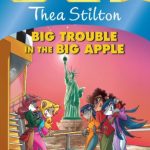 Thea Stilton and Big Trouble in the Big Apple
