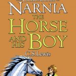 The Horse And His Boy (The Chronicles of Narnia #3)