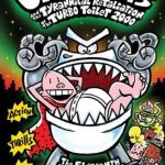 Captain Underpants and the Tyrannical Retaliation of the Turbo Toilet 2000