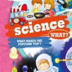 Encyclopedia: Science What? (Questions and Answers)