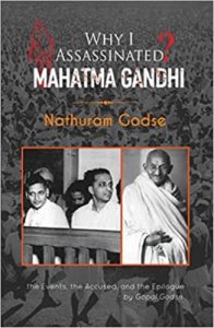 Why I Assassinated Mahatma Gandhi?