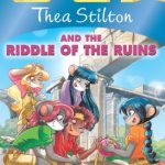 Thea Stilton - The Riddle of the Ruins