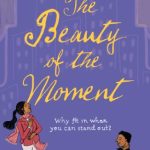 The Beauty of the Moment