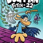 DOG MAN #08: FETCH-22