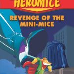 Heromice #11: Revenge of the Mini-Mice