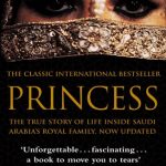 Princess: A True Story of Life Behind the Veil in Saudi Arabia