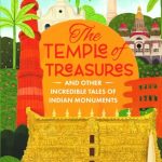 The Temple of Treasures and other Incredible Tales of Indian Monuments
