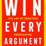 Win Every Argument