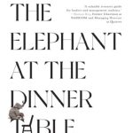 The Elephant At The Dinner Table