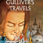 Gulliver's Travels - Illustrated Classic For Kids