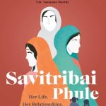 Savitribai Phule: Her Life, Her Relationships, Her Legacy