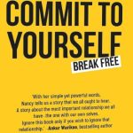Commit to Yourself: Break Free