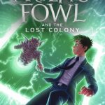 Artemis Fowl and The Lost Colony (Artemis Fowl #5)