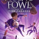Artemis Fowl and The Time Paradox (Artemis Fowl #6)