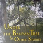 Under the Banyan Tree & Other Stories