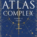 The Atlas Complex (The Atlas Six #3)