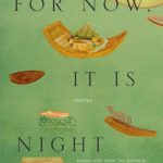 For Now, It Is Night