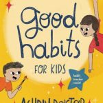 The Book of Good Habits for Kids