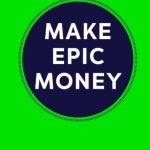Make Epic Money