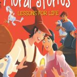 Moral Stories Lessons for Life