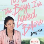 To all the Boys I've Loved Before