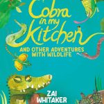 Cobra in my kitchen and other adventures with wildlife
