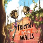 Friends Behind Walls