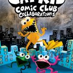 Cat Kid Comic Club #4: Collaborations