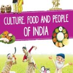 Discover India: Food, Culture and People of India