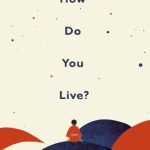 How Do You Live?