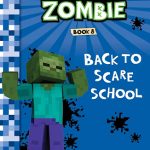 Back to Scare School (Diary of a Minecraft Zombie #8)