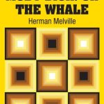 Moby Dick: Or The Whale