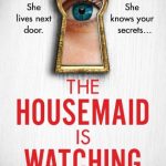 The Housemaid Is Watching (The Housemaid #3)