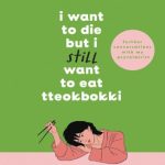 I want to die but I still want to eat tteokbokki